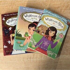 Lot of 3 Whatever After Books by Sarah Mlynowski, 2 HB #8 & Special Ed, 1 PB #10